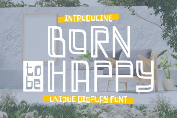 Born to Be Happy: A Robotic Display Font That Elevates Digital Design