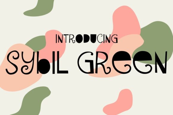Sybil Green: A Funky Display Font That Brings Handmade Designs to Life