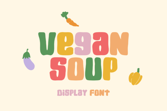 Vegan Soup: A Playful Display Font for Bright, Bold Campaign Designs